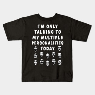 Funny Multiple Personalities Quote T-Shirt, Black Unisex Tee, Comedy Faces Graphic Shirt, Gift for Friend Kids T-Shirt